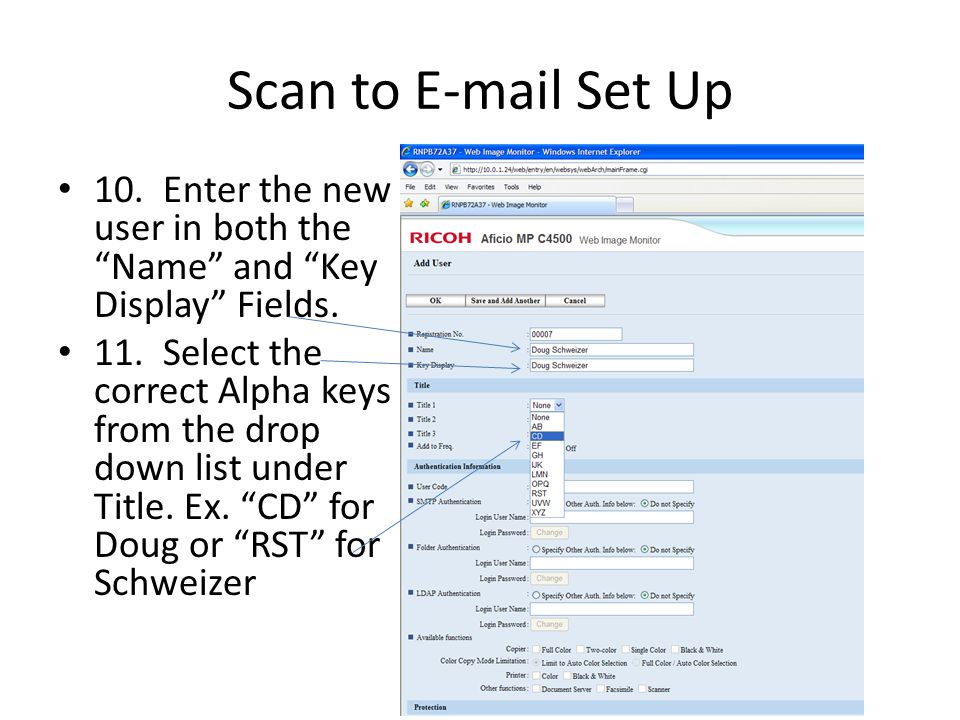 Scan to  Set Up 10. Enter the new user in both the Name and Key Display Fields.