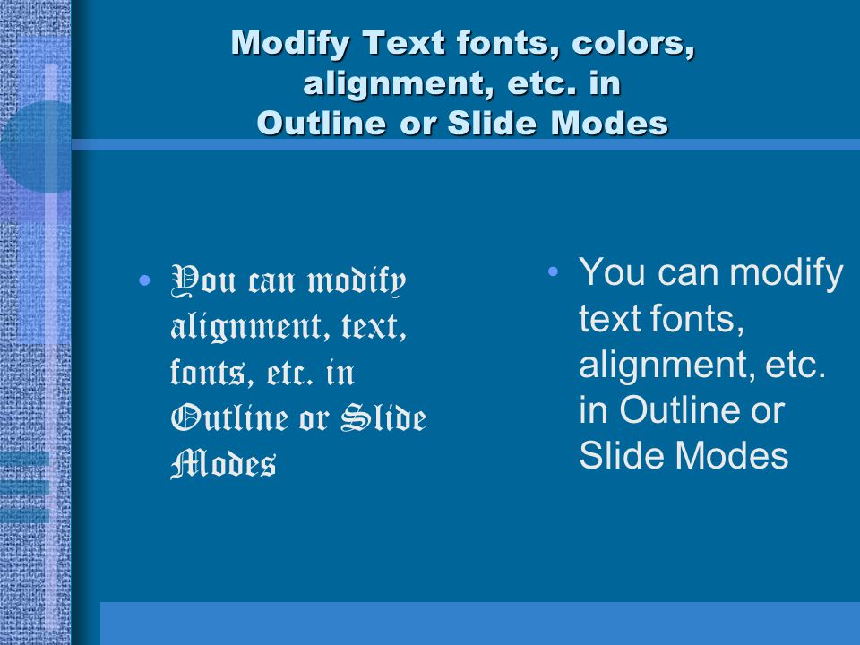 Modify Text fonts, colors, alignment, etc.