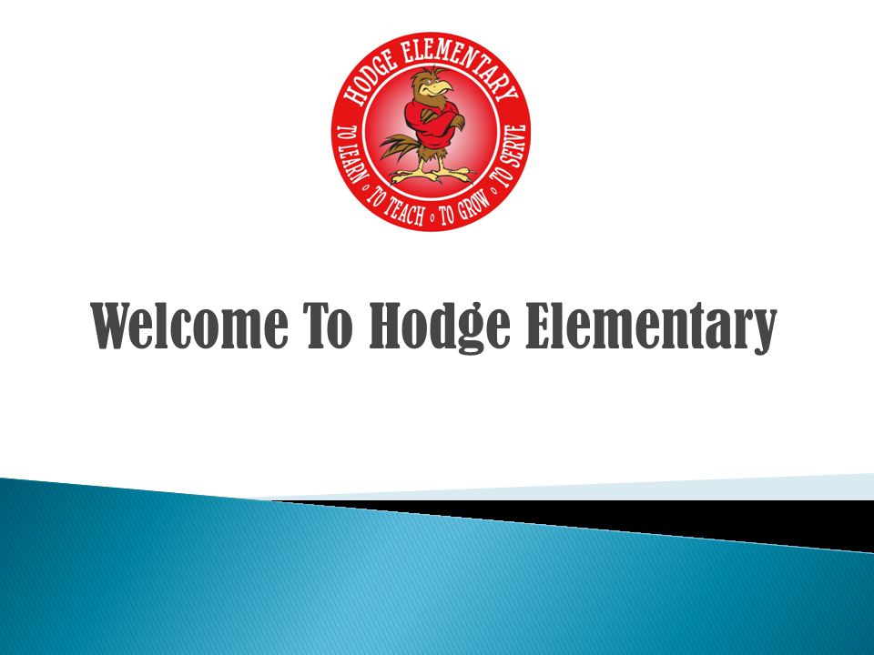 Welcome To Hodge Elementary