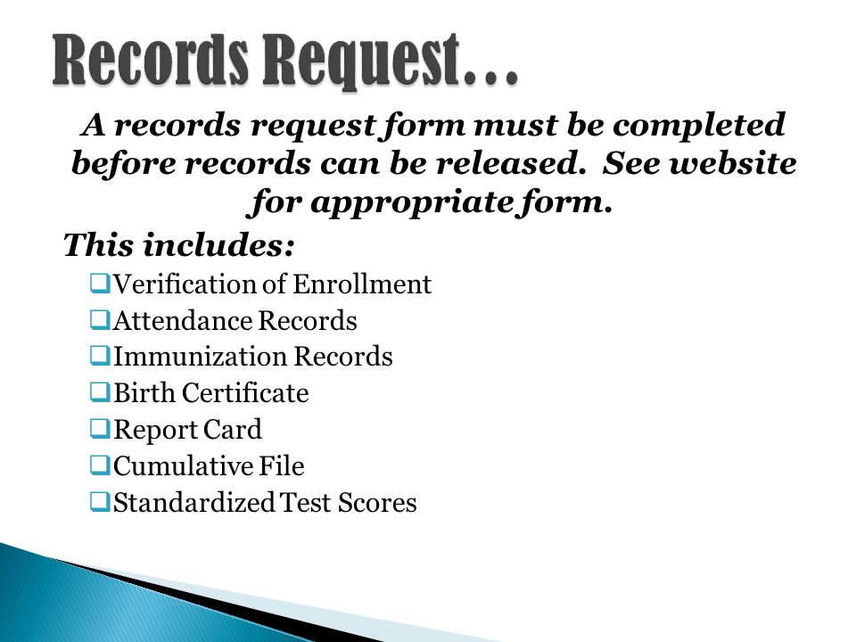 A records request form must be completed before records can be released.