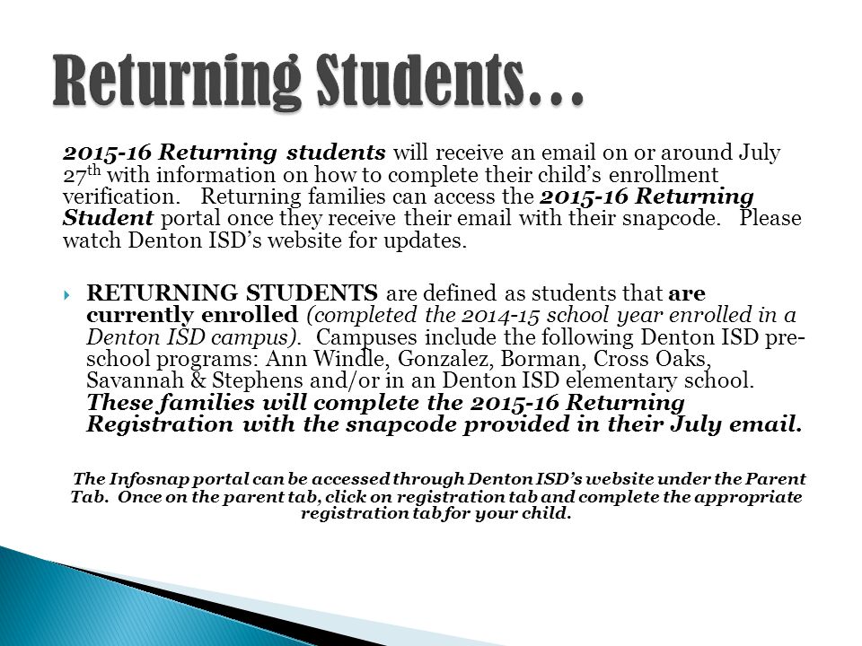 Returning students will receive an  on or around July 27 th with information on how to complete their child’s enrollment verification.