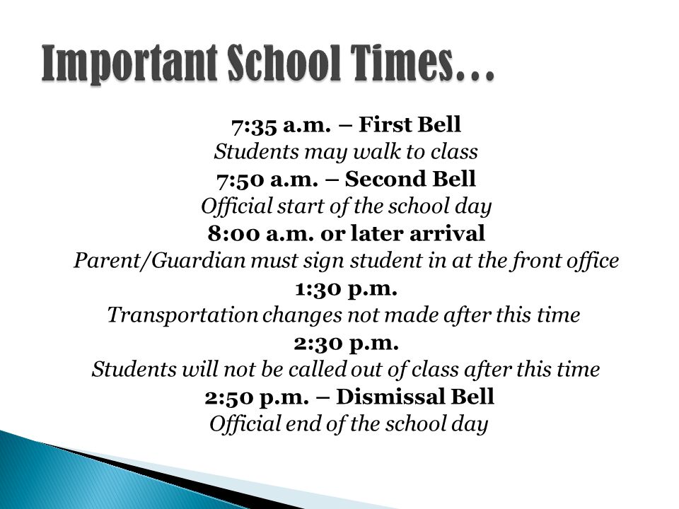 7:35 a.m. – First Bell Students may walk to class 7:50 a.m.