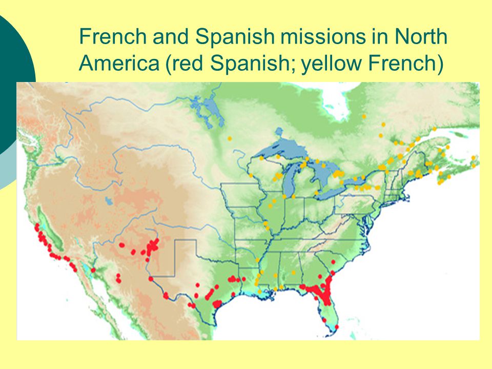 French and Spanish missions in North America (red Spanish; yellow French)