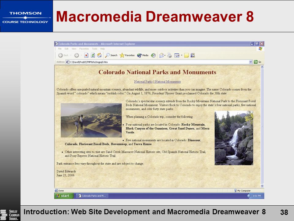 Introduction: Web Site Development and Macromedia Dreamweaver 8 38 Macromedia Dreamweaver 8