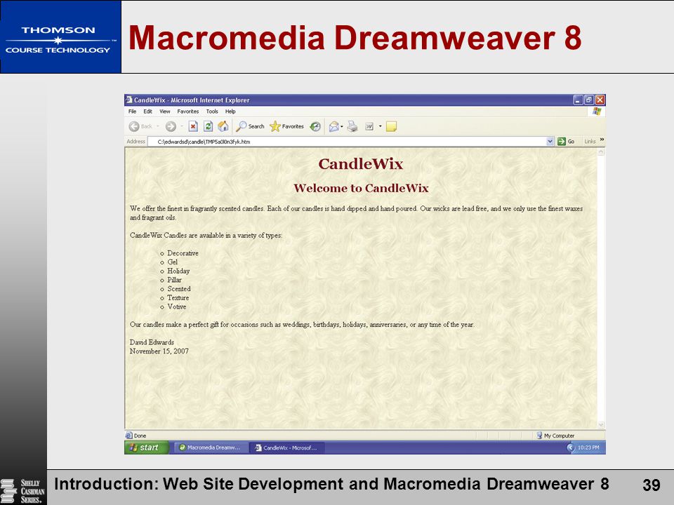 Introduction: Web Site Development and Macromedia Dreamweaver 8 39 Macromedia Dreamweaver 8