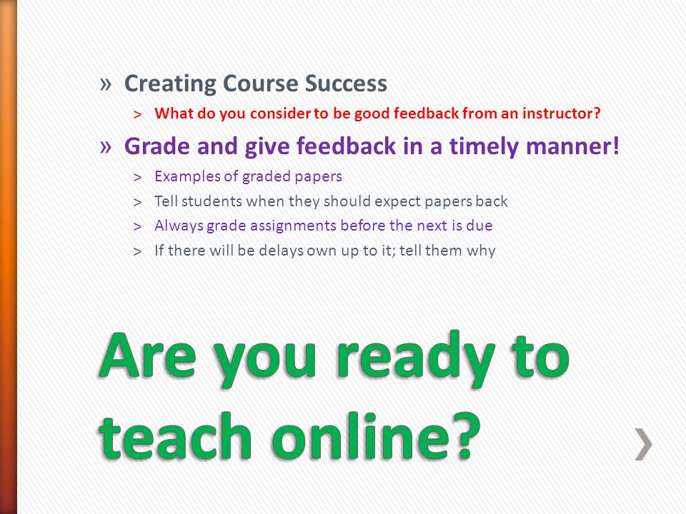 » Creating Course Success ˃What do you consider to be good feedback from an instructor.