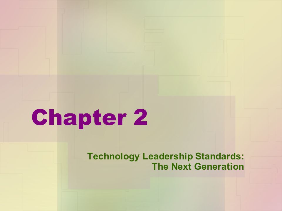 Chapter 2 Technology Leadership Standards: The Next Generation