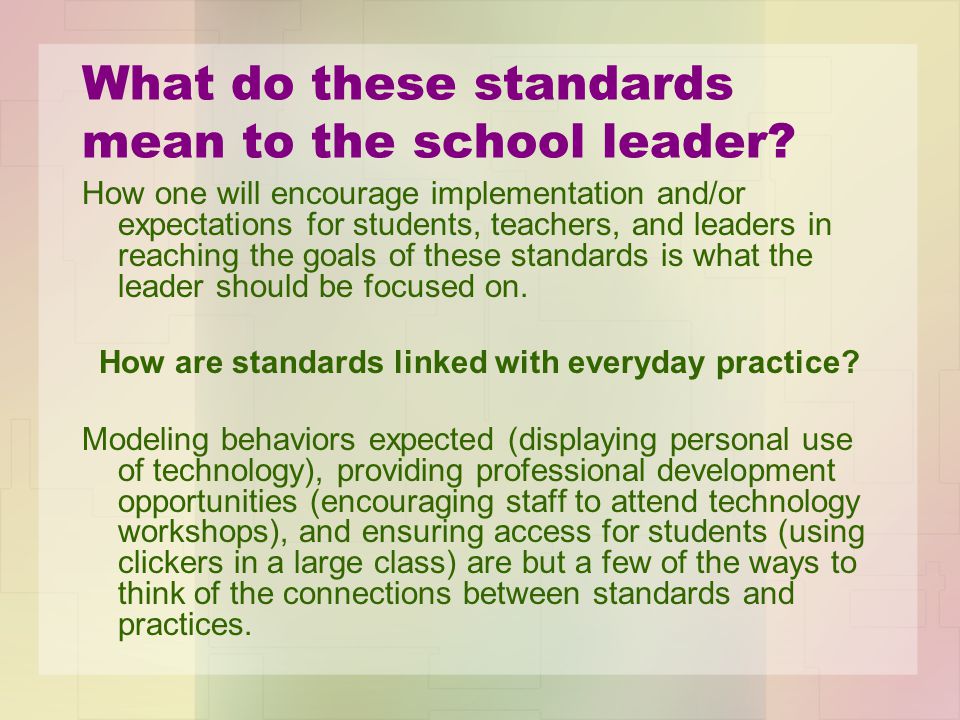 What do these standards mean to the school leader.