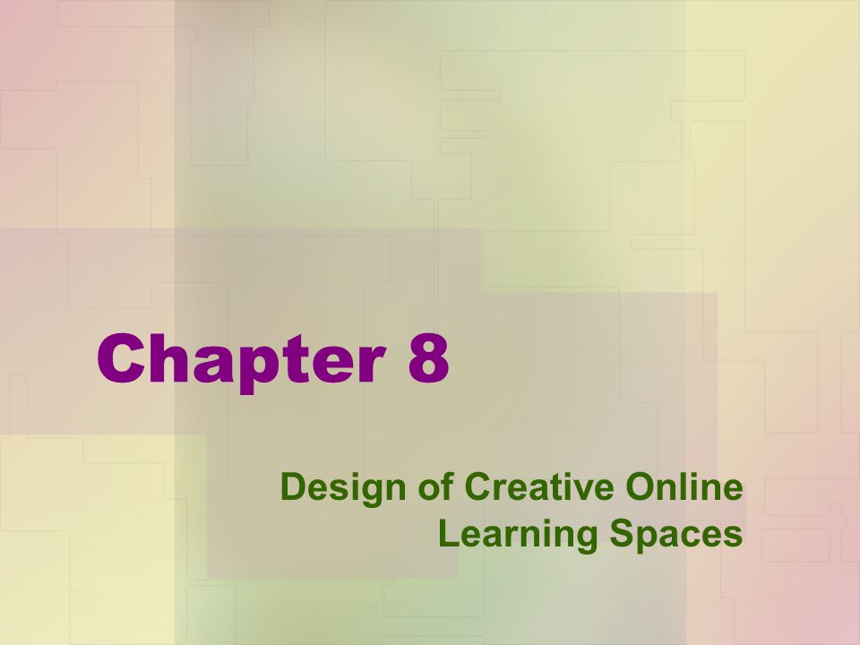 chapter 8 design of creative online learning spaces ppt download