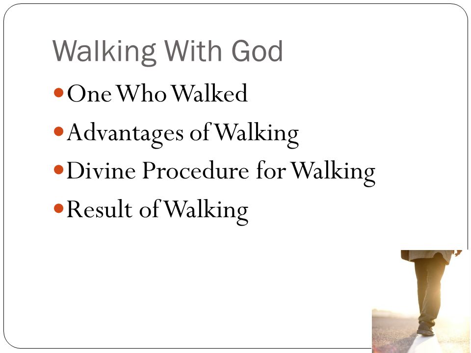 One Who Walked Advantages of Walking Divine Procedure for Walking Result of Walking