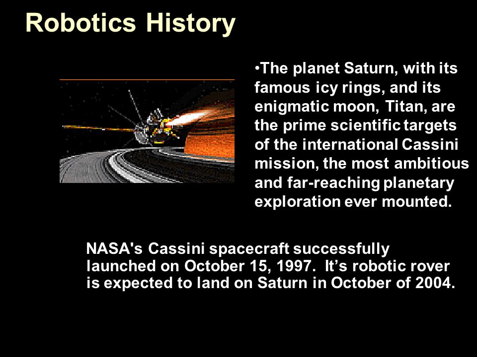 NASA s Cassini spacecraft successfully launched on October 15, 1997.