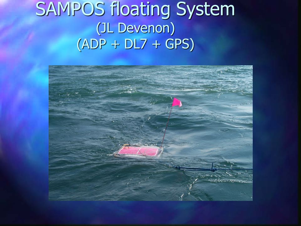 SAMPOS floating System (JL Devenon) (ADP + DL7 + GPS)