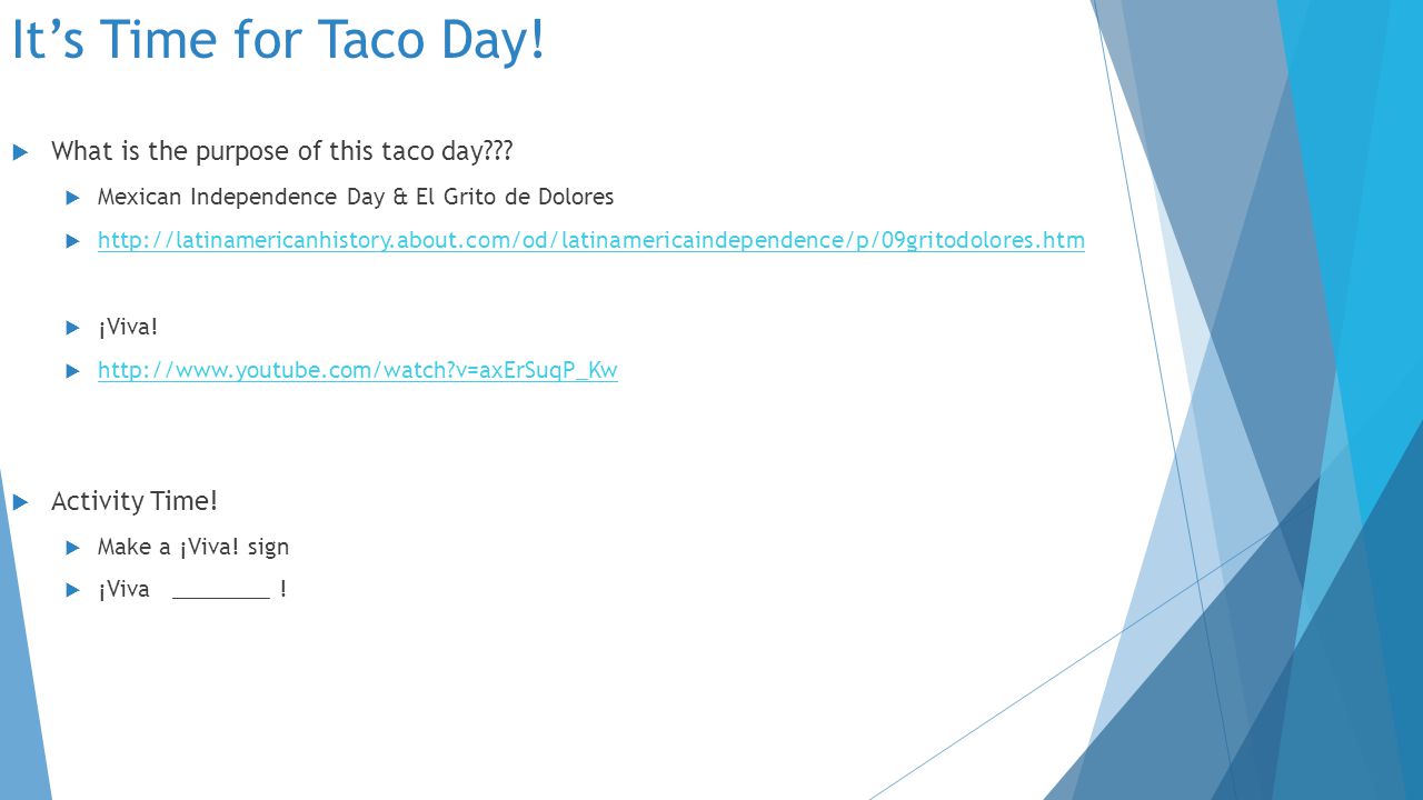 It’s Time for Taco Day.  What is the purpose of this taco day .