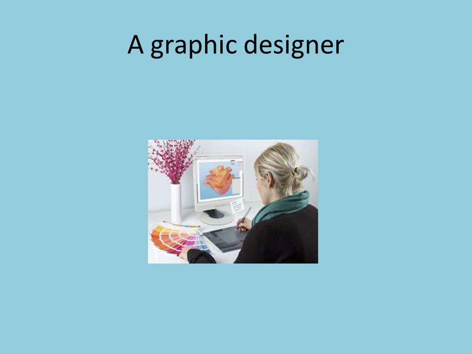 A graphic designer