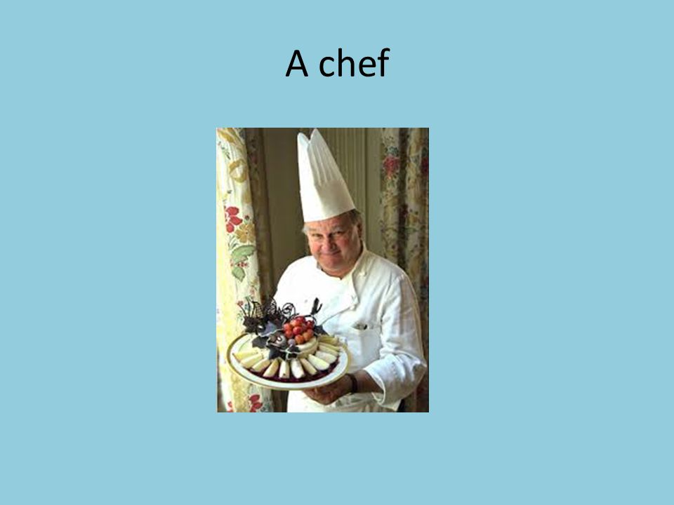 A chef