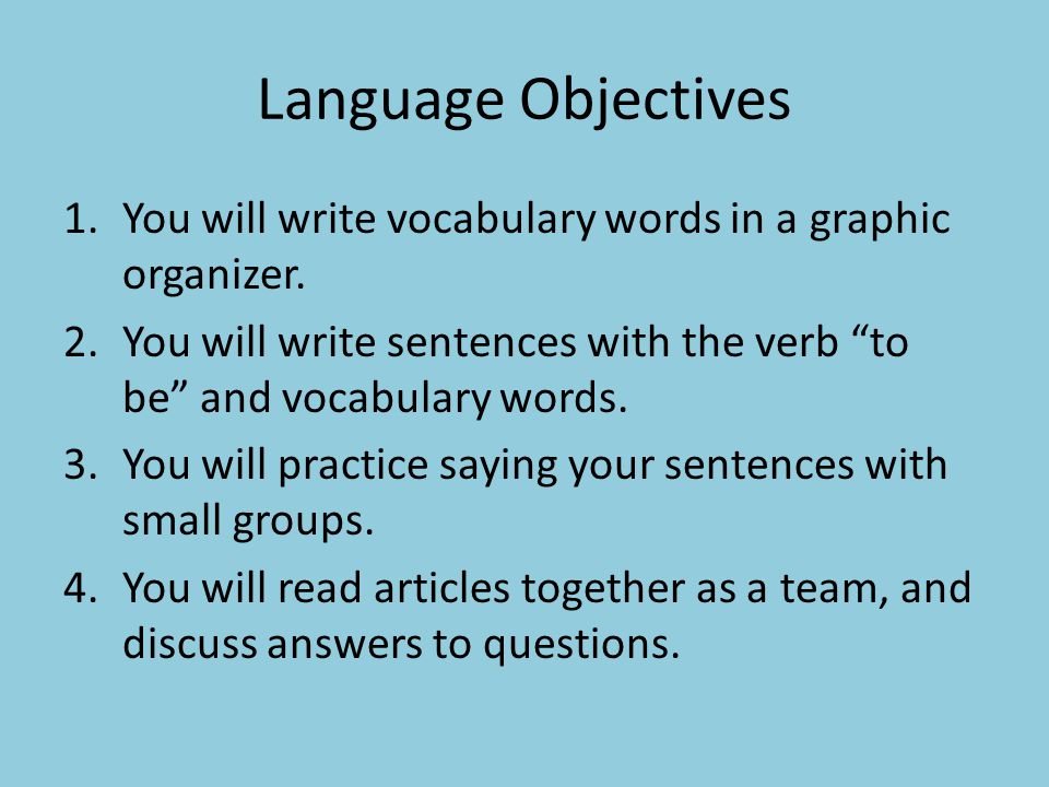 Language Objectives 1.You will write vocabulary words in a graphic organizer.