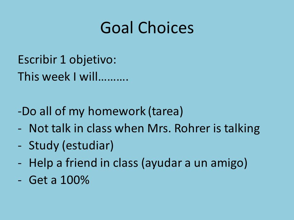 Goal Choices Escribir 1 objetivo: This week I will……….