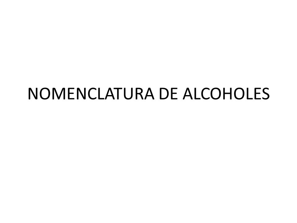 NOMENCLATURA DE ALCOHOLES