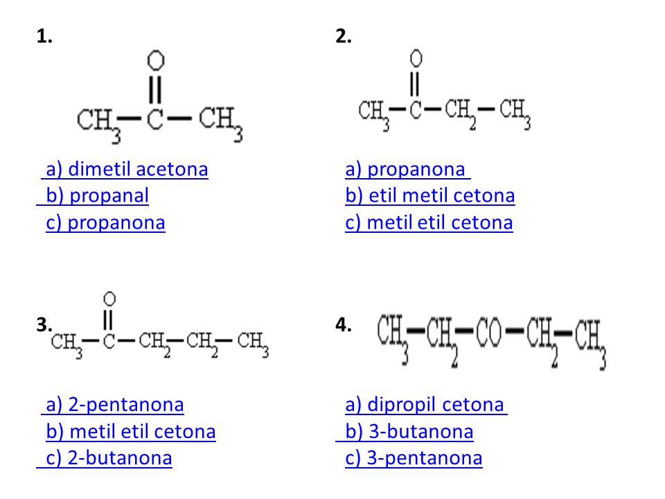 1. a) dimetil acetona b) propanal c) propanona a) dimetil acetona b) propanalc) propanona 2.