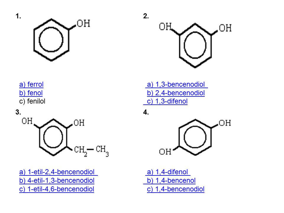 1. a) ferrol b) fenol c) fenilola) ferrolb) fenol 2.