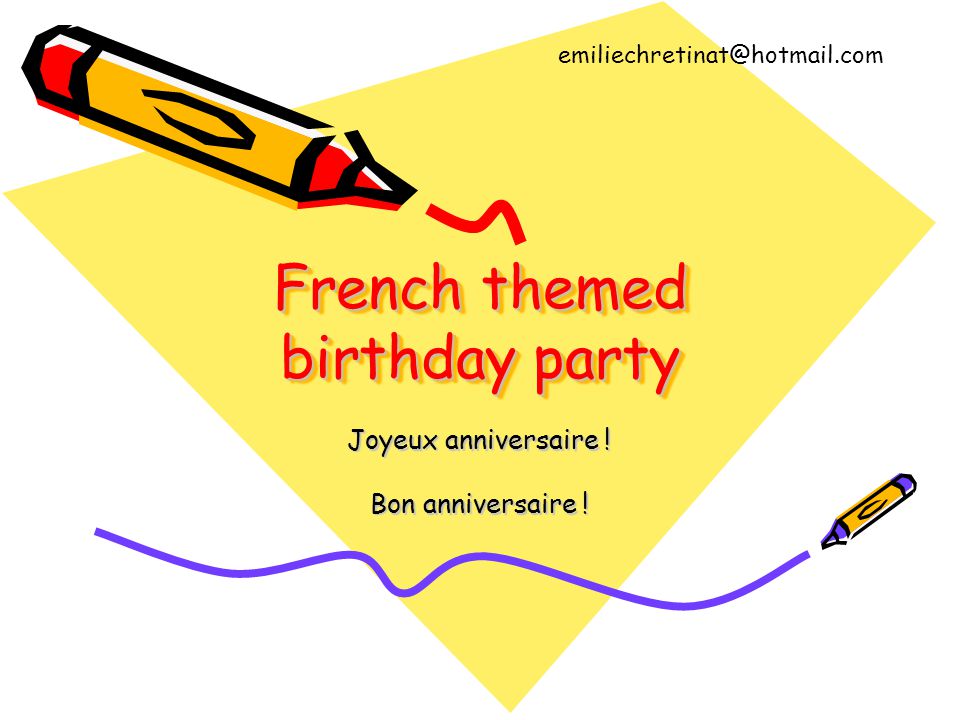 French Themed Birthday Party Joyeux Anniversaire Bon Anniversaire Ppt Download French Themed Birthday Party Joyeux Anniversaire Bon Anniversaire Ppt Download