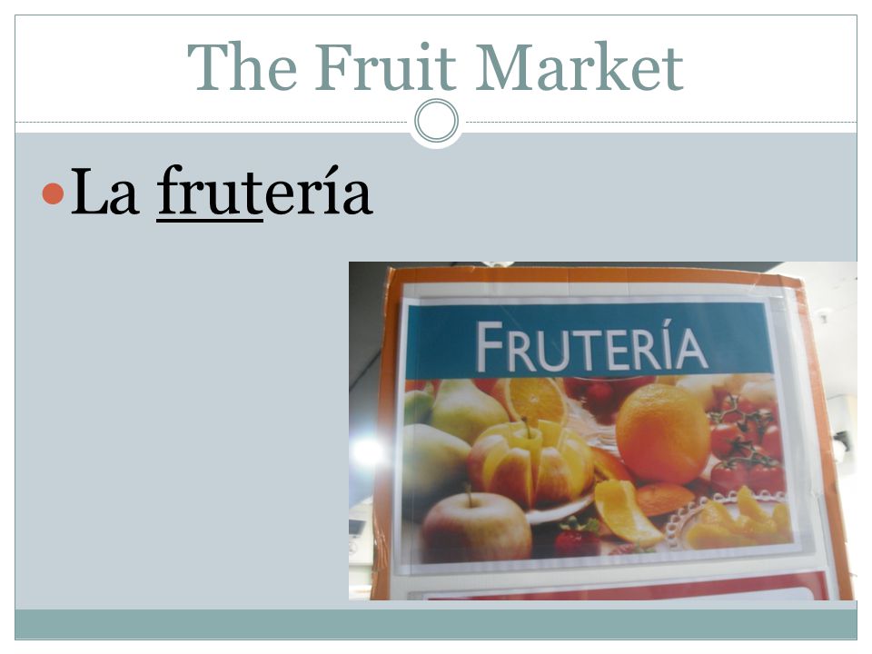 The Fruit Market La frutería