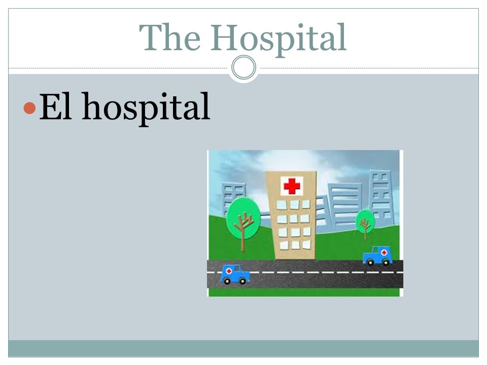 The Hospital El hospital