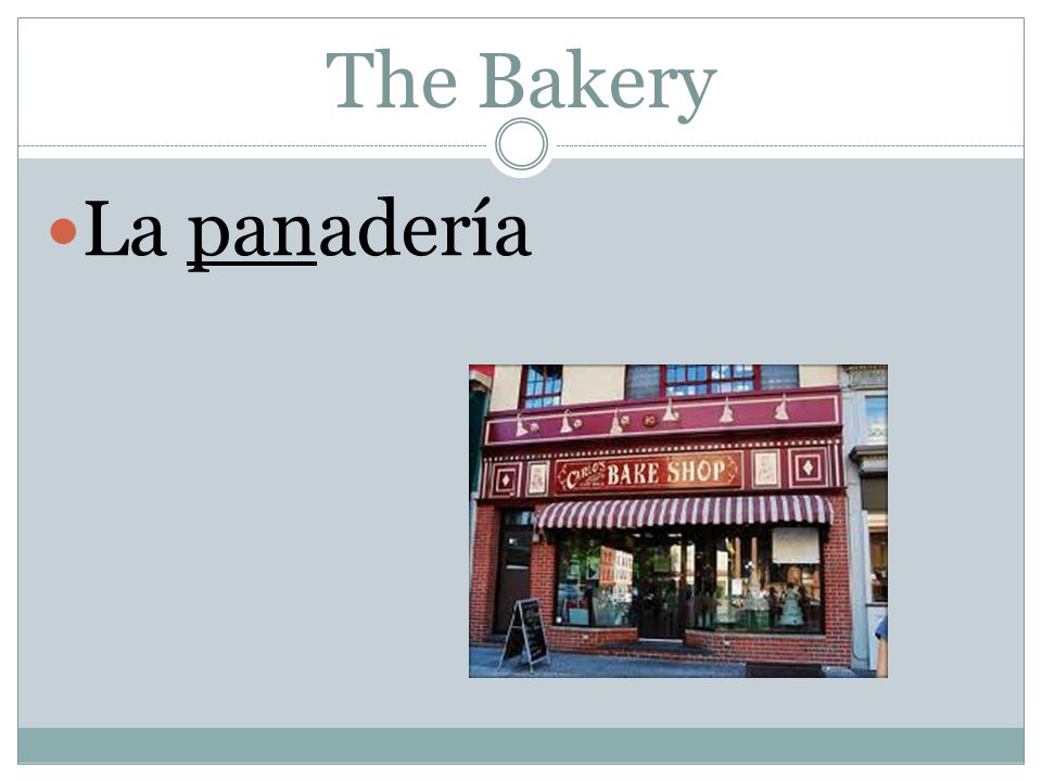 The Bakery La panadería