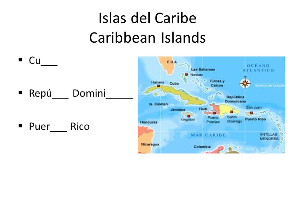 Islas del Caribe Caribbean Islands  Cu___  Repú___ Domini_____  Puer___ Rico