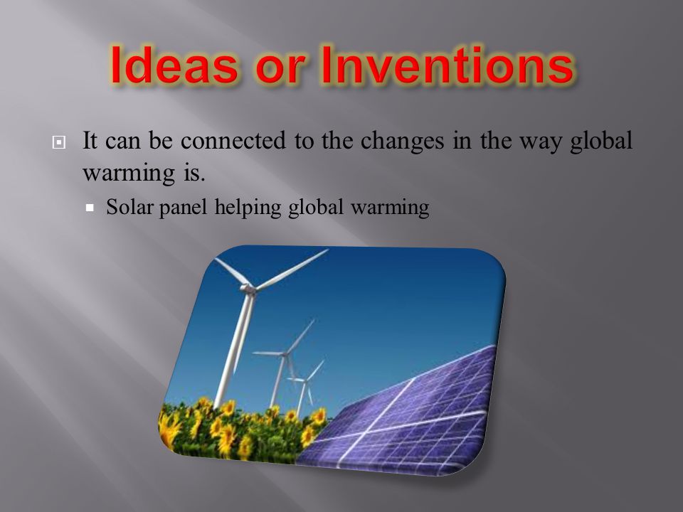  It can be connected to the changes in the way global warming is.