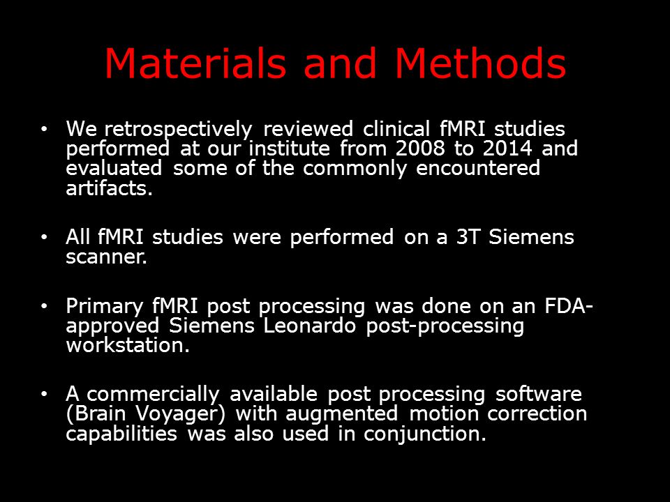 Materials and Methods We retrospectively reviewed clinical fMRI studies performed at our institute from 2008 to 2014 and evaluated some of the commonly encountered artifacts.