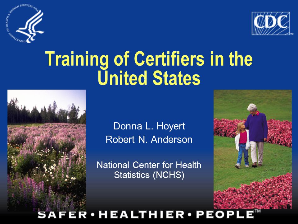 Training of Certifiers in the United States Donna L.