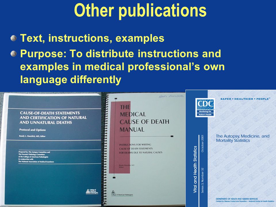 Other publications Text, instructions, examples Purpose: To distribute instructions and examples in medical professional’s own language differently