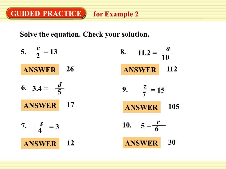 GUIDED PRACTICE for Example 2 Solve the equation. Check your solution.