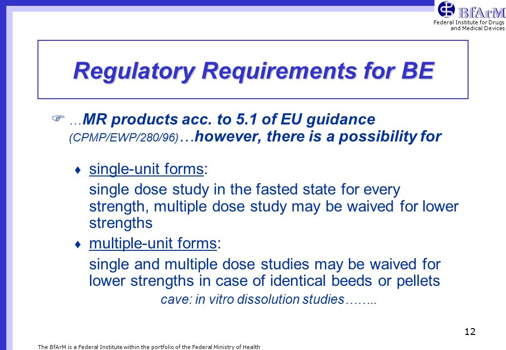 Federal Institute for Drugs and Medical Devices The BfArM is a Federal ...