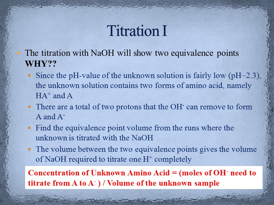The titration with NaOH will show two equivalence points WHY .