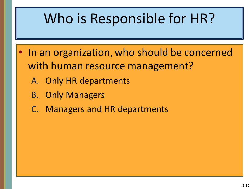 1-30 Who is Responsible for HR.