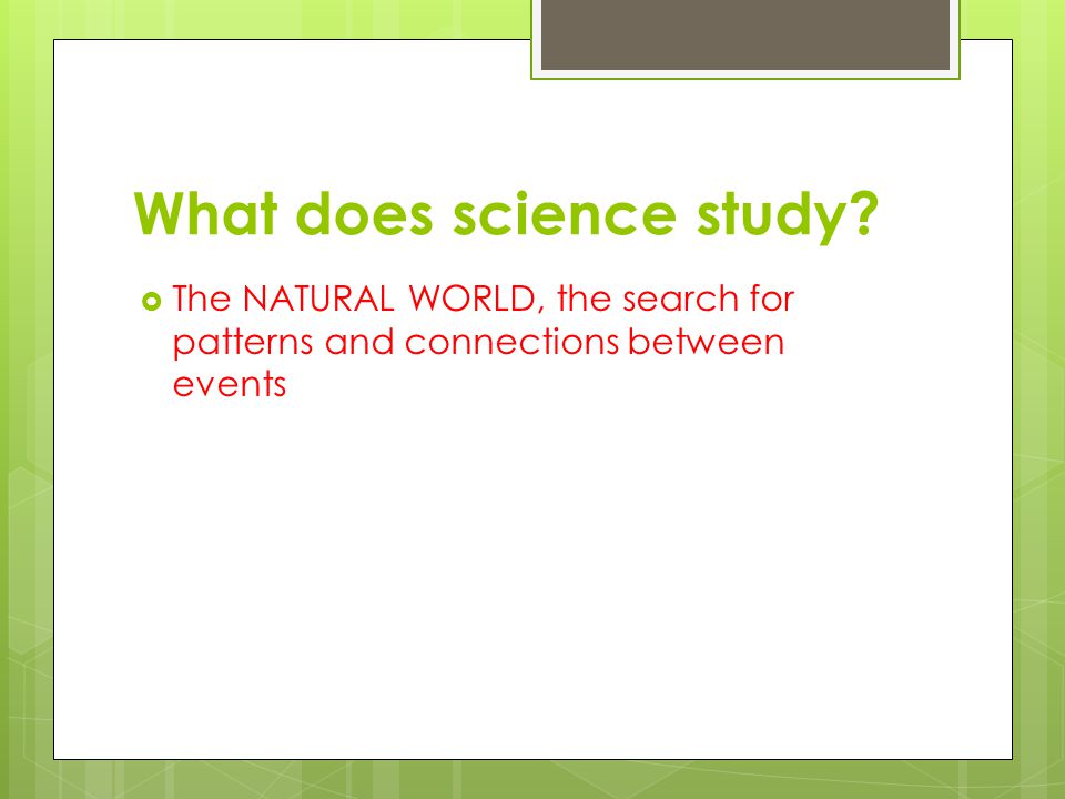 What does science study.