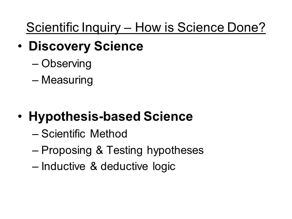 Scientific Inquiry – How is Science Done.