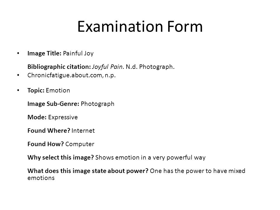 Examination Form Image Title: Painful Joy Bibliographic citation: Joyful Pain.