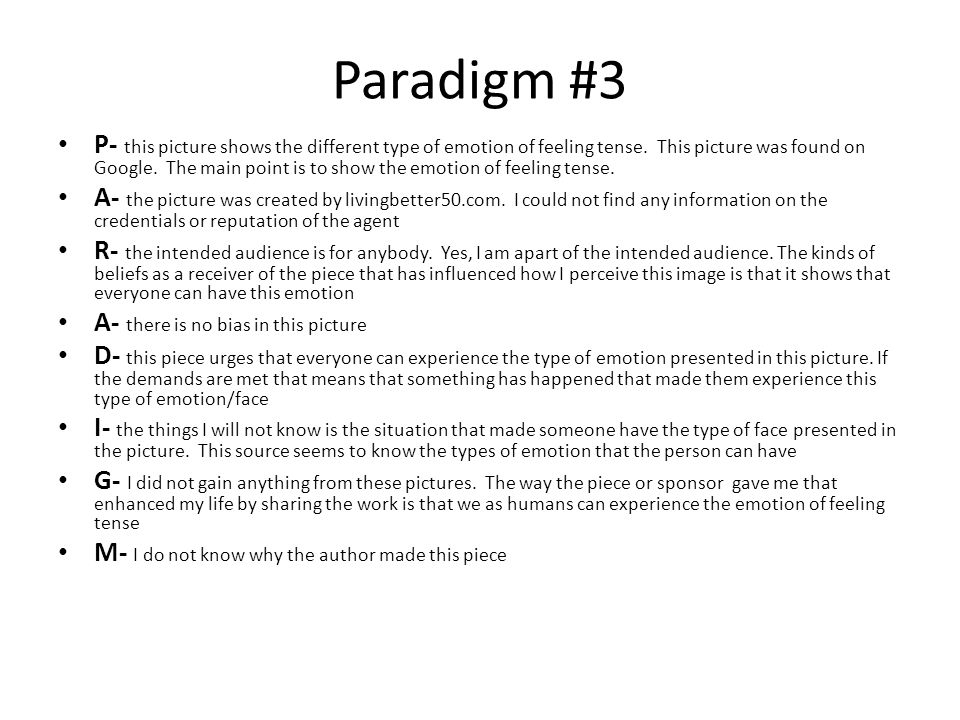 Paradigm #3 P- this picture shows the different type of emotion of feeling tense.