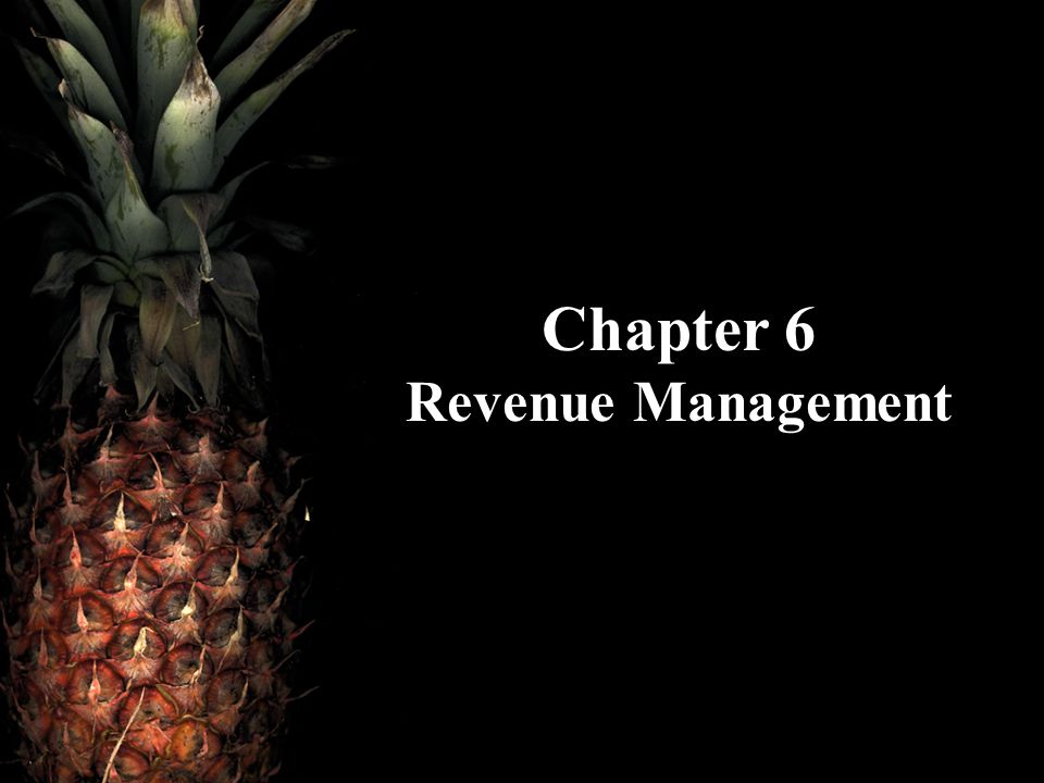 Chapter 6 Revenue Management
