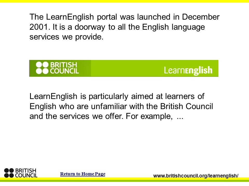 The LearnEnglish portal was launched in December 2001.
