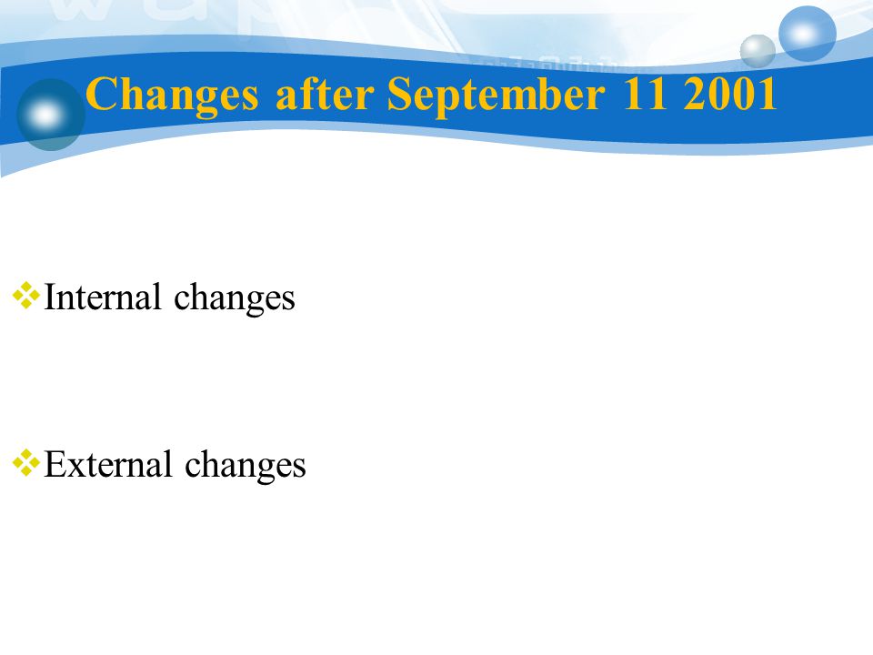 Changes after September  Internal changes  External changes
