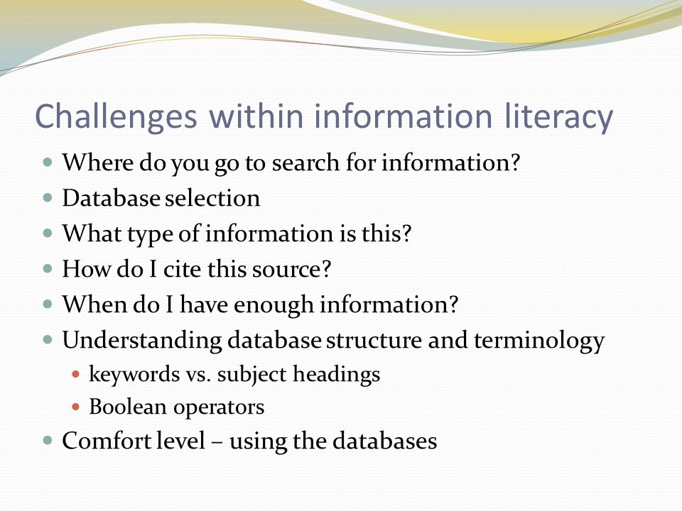 Challenges within information literacy Where do you go to search for information.