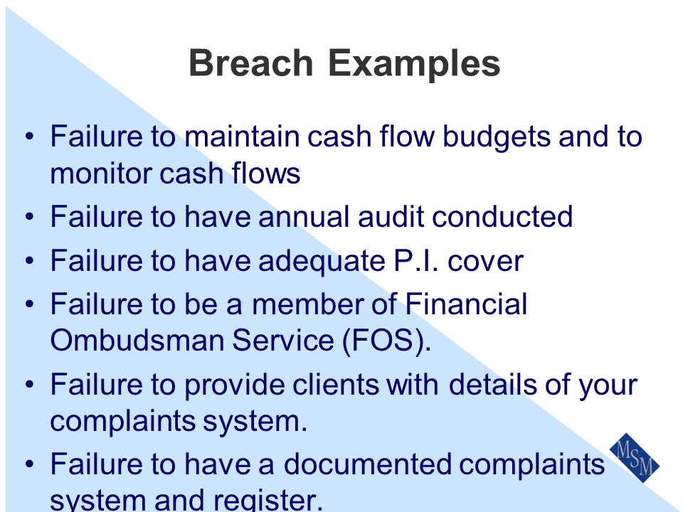 Breach Examples Failure to advise ASIC of changes.
