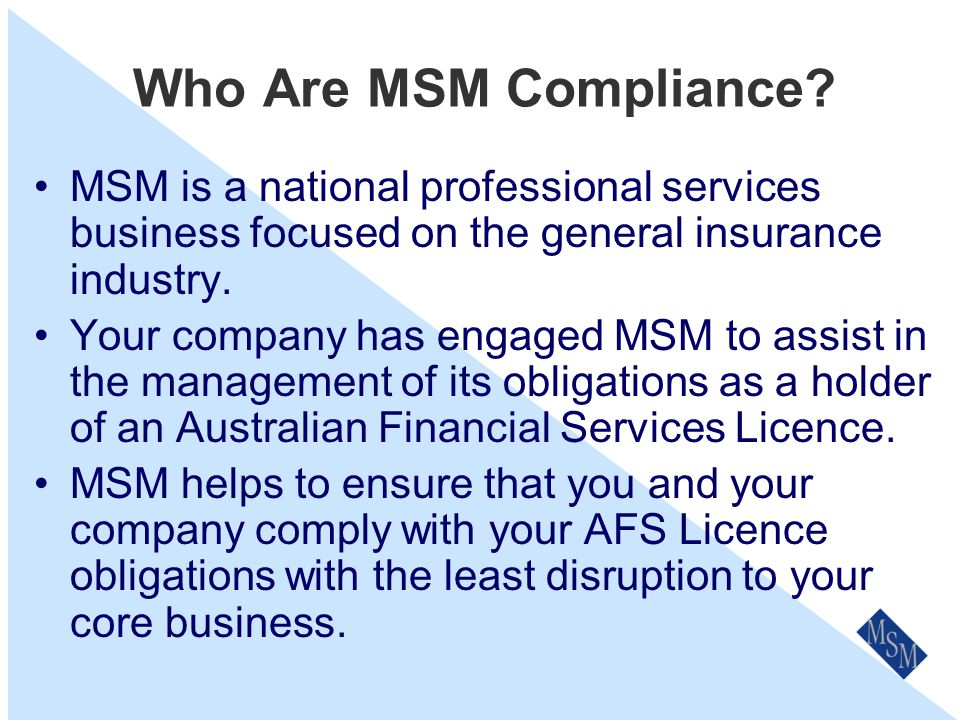 Compliance Policy & Procedures An Overview for Staff Prepared by MSM Compliance Services Pty Ltd