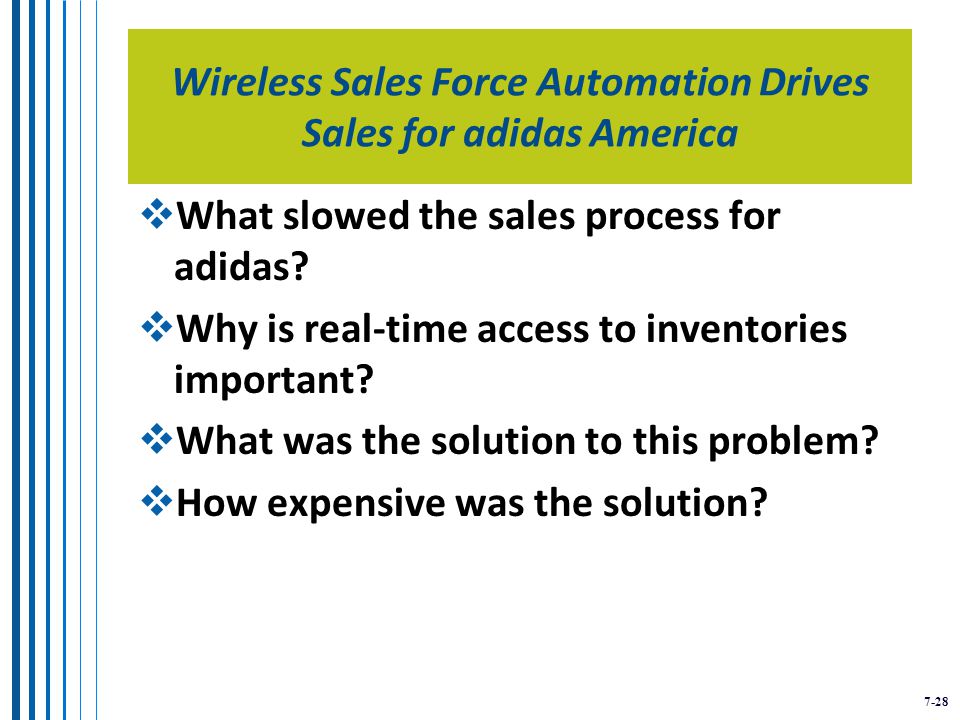 7-28 Wireless Sales Force Automation Drives Sales for adidas America  What slowed the sales process for adidas.