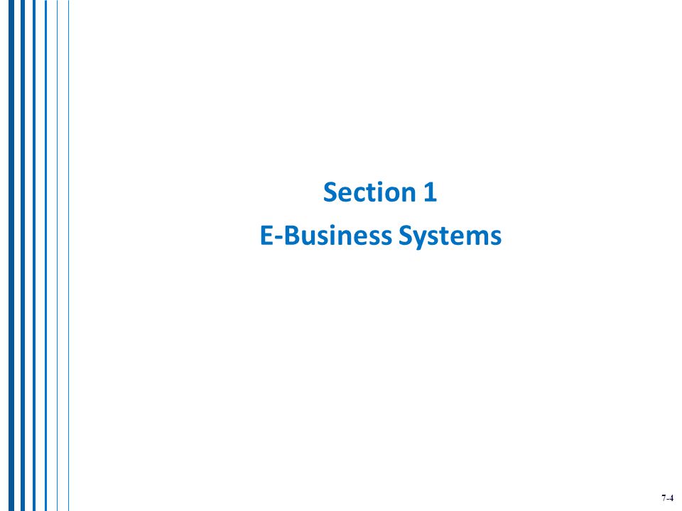 7-4 Section 1 E-Business Systems