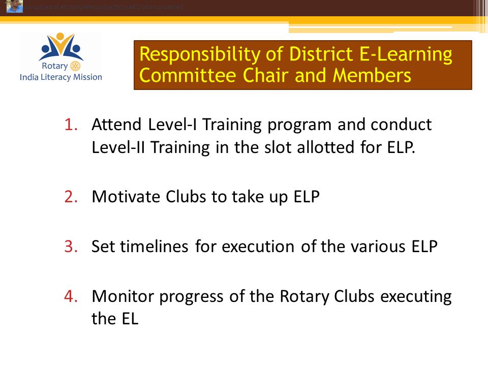 1.Attend Level-I Training program and conduct Level-II Training in the slot allotted for ELP.